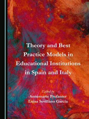 cover image of Theory and Best Practice Models in Educational Institutions in Spain and Italy